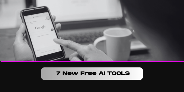 7 New Free AI TOOLS