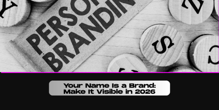 Your Name Is a Brand: Make It Visible